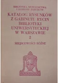 Książki o kulturze i sztuce - Katalog rysunków z gabinetu rycin biblioteki Uniwersytetu w Warszawie Tom 2 - miniaturka - grafika 1