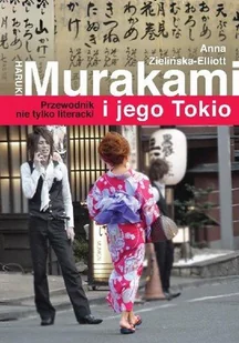 Haruki Murakami i jego Tokio. Przewodnik nie tylko literacki - Felietony i reportaże - miniaturka - grafika 1
