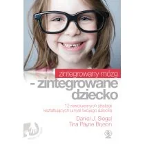 Daniel J. Siegel Zintegrowany mózg zintegrowane dziecko - Poradniki psychologiczne - miniaturka - grafika 2