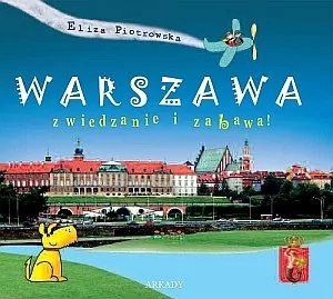 Arkady Eliza Piotrowska Warszawa zwiedzanie i zabawa - Powieści i opowiadania - miniaturka - grafika 1