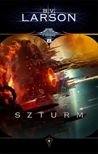 B.V. Larson Star Force. Tom 8. Szturm - Fantasy - miniaturka - grafika 2