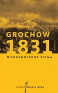 Historia świata - Novae Res Witold Mikołajczak Grochów 1831 - miniaturka - grafika 1