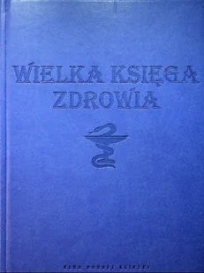 Wielka Księga zdrowia - Zdrowie - poradniki - miniaturka - grafika 1