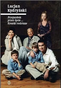 Przejazdem przez życie... Kroniki rodzinne - Biografie i autobiografie - miniaturka - grafika 1