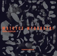 Albumy inne - Wydawnictwo Naukowe Uniwersytetu im. Adama Mickiew Matryce Wyobraźni Guźniczak Maciej - miniaturka - grafika 1