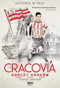 Tomasz Gawędzki Cracovia znaczy Kraków Historia w Pasy e-book) - E-booki - sport - miniaturka - grafika 1