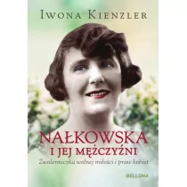 Bellona Nałkowska i jej mężczyźni - Iwona Kienzler - Biografie i autobiografie - miniaturka - grafika 1