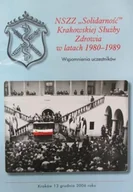 Biografie i autobiografie - NSZZ Solidarność Krakowskiej Służby Zdrowia w latach 1980 - 1989 - miniaturka - grafika 1