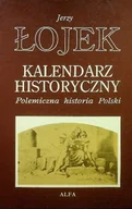 Kalendarze - Kalendarz historyczny Polemiczna historia Polski - miniaturka - grafika 1