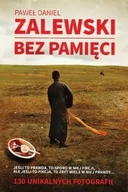Felietony i reportaże - Wydawnictwo Astra Bez pamięci - Zalewski Paweł Daniel - miniaturka - grafika 1