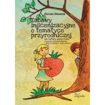 Impuls Dorota Niewola Zabawy inscenizacyjne o tematyce przyrodniczej - Pedagogika i dydaktyka - miniaturka - grafika 2