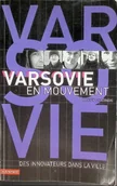 Książki o kulturze i sztuce - Varsovie en mouvement - miniaturka - grafika 1
