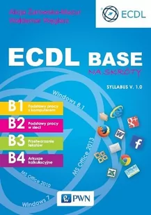 ECDL Base na skróty. Syllabus V. 1.0 - Alicja Żarowska-Mazur, Waldemar Węglarz - Książki o programowaniu - miniaturka - grafika 1