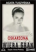 Audiobooki - literatura piękna - Oskarżona Wiera Gran Agata Tuszyńska MP3) - miniaturka - grafika 1