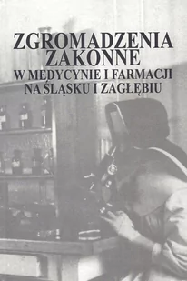 Aspra Zgromadzenia zakonne w medycynie i farmacji na Śląsku i Zagłębiu - Aspra - Historia świata - miniaturka - grafika 1