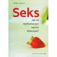 Poradniki psychologiczne - Salwator Seks Jak to wytłumaczyć swoim dzieciom - Galli Leda - miniaturka - grafika 1