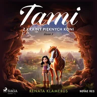 Audiobooki dla dzieci i młodzieży - Tami z krainy pięknych koni. Tom 1 - miniaturka - grafika 1