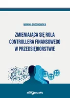Ekonomia - Zmieniająca się rola controllera finansowego w przedsiębiorstwie Monika Grochowska - miniaturka - grafika 1