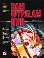Sam wypalam DVD - Systemy operacyjne i oprogramowanie - miniaturka - grafika 1