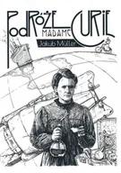 E-booki - biografie - Podróże Madame Curie - ebook PDF - miniaturka - grafika 1