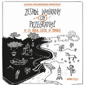 Audiobooki - literatura popularnonaukowa - Zespół wygrany czy przegrany$1280 W co grają ludzie w firmach Joanna Malinowska-Parzydło MP3) - miniaturka - grafika 1