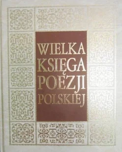 Wielka księga poezji polskiej - Poezja - miniaturka - grafika 1