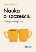Psychologia - Nauka o szczęściu. 7 lekcji dobrego życia - miniaturka - grafika 1