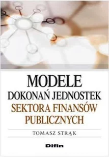 Modele dokonań jednostek sektora finansów publicznych - Ekonomia - miniaturka - grafika 1