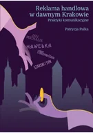 Biznes - Reklama handlowa w dawnym Krakowie... - miniaturka - grafika 1