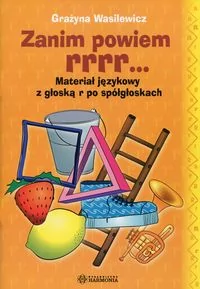 Zanim powiem rrrr...Materiał językowy z głoska r po spółgłoskach - Grażyna Wasilewicz - Pedagogika i dydaktyka - miniaturka - grafika 2