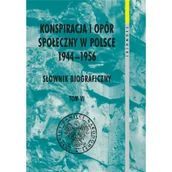 Biografie i autobiografie - Konspiracja i opór społeczny w Polsce 1944-1956 Słownik biograficzny Tom 6 Nowa - miniaturka - grafika 1