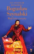 Biografie i autobiografie - Bogusław Szynalski. Moje lata z muzyką - miniaturka - grafika 1