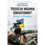 Historia Polski - Rebis Trzecia wojna światowa$187 Bitwa o Ukrainę - Felsztinski Jurij, Stanczew Michaił - miniaturka - grafika 1