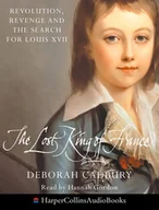 Audiobooki obcojęzyczne - Lost King Of France: Revolution, Revenge and the Search for Louis XVII - miniaturka - grafika 1