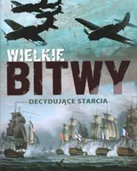 Historia świata - Wielkie bitwy. Decydujące starcia - miniaturka - grafika 1