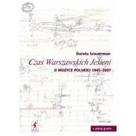 Książki o muzyce - Stentor Dorota Szwarcman Czas Warszawskich Jesieni. O muzyce polskiej lat 1945-2007 +CD - miniaturka - grafika 1