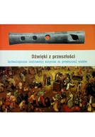 Książki o kulturze i sztuce - Dźwięki z przeszłości - miniaturka - grafika 1