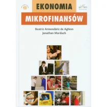 Ekonomia mikrofinansów - Aghion Beatriz Armendariz, Jonathan Morduch - Finanse, księgowość, bankowość - miniaturka - grafika 2
