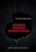 Marketing - ciemna strona marketingu - miniaturka - grafika 1