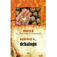 Religia i religioznawstwo - Fides Orzech... najkrócej o dekalogu Stanisław Orzechowski - miniaturka - grafika 1