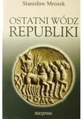 Biografie i autobiografie - Ostatni Wódz Republiki - miniaturka - grafika 1