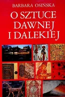 Książki o kulturze i sztuce - O sztuce dawnej i dalekiej - miniaturka - grafika 1