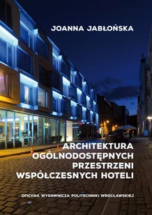 Architektura ogólnodostępnych przestrzeni współczesnych hoteli - Technika - miniaturka - grafika 1