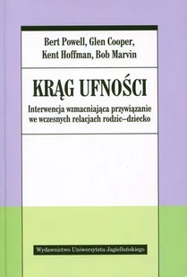 Wydawnictwo Uniwersytetu Jagiellońskiego Krąg ufności - Powell Bert, Cooper Glen, Hoffman Kent, Marvin Bob - Filozofia i socjologia - miniaturka - grafika 2