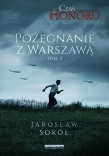 Zwierciadło Czas Honoru. Pożegnanie z Warszawą: Tom 3 - Pozostałe książki - miniaturka - grafika 2