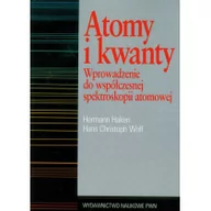 Fizyka i astronomia - Haken Hermann, Wolf Hans Christoph Atomy i kwanty Wprowadzenie do współczesnej spektroskopii atomowej - miniaturka - grafika 1