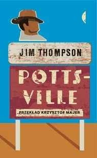 CZARNE Pottsville - Jim Thompson - Felietony i reportaże - miniaturka - grafika 1