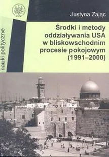Środki i metody oddziaływania USA w bliskowschodnim procesie pokojowym (1991-2000) - Historia świata - miniaturka - grafika 1
