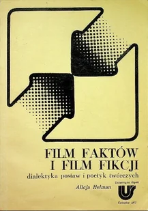 Film faktów i film fikcji Dialektyka postaw i poetyk twórczych - Książki o kulturze i sztuce - miniaturka - grafika 1