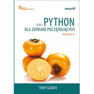 Książki o programowaniu - GADDIS TONY Python dla zupełnie początkujących - miniaturka - grafika 1